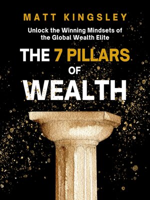 cover image of The 7 Pillars of Wealth